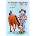 Meadow Muffins: Cowboy Rhymes and Other B.S. - Paperback