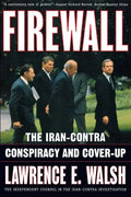 Firewall: The Iran-Contra Conspiracy and Cover-Up - Paperback