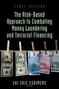 The Risk-Based Approach to Combating Money Laundering and Terrorist Financing - Paperback