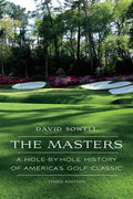 The Masters: A Hole-By-Hole History of America's Golf Classic - Paperback