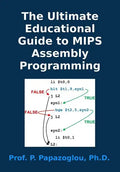 The Ultimate Educational Guide to MIPS Assembly Programming - Paperback