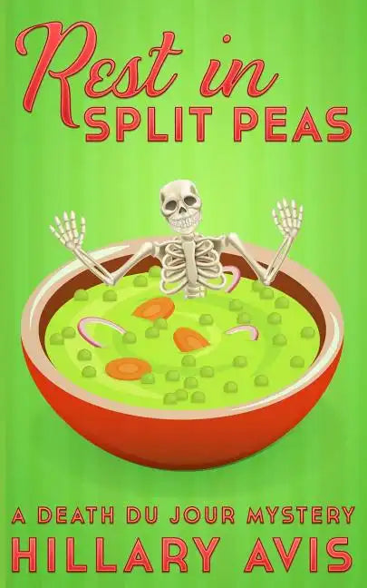 Rest In Split Peas: A Death du Jour Mystery #2 - Paperback