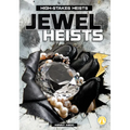 Jewel Heists - Library Binding