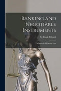 Banking and Negotiable Instruments: a Manual of Practical Law - Paperback