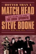 Hotter Than a Match Head: Life on the Run with the Lovin' Spoonful - Paperback