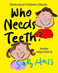 Who Needs Teeth? - Paperback