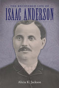 The Recovered Life of Isaac Anderson - Paperback