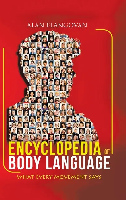 Encyclopedia of Body Language: What Every Movement Says - Hardcover