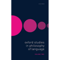 Oxford Studies in Philosophy of Language Volume 2 - Hardcover