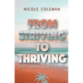 From Striving to Thriving - Paperback