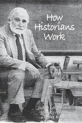 How Historians Work: Retelling the Past: From the Civil War to the Wider World - Paperback