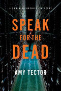 Speak for the Dead: A Dominion Archives Mystery - Hardcover