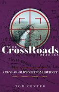 The CrossRoads Diaries: A 19-Year-Old's Vietnam Journey - Paperback