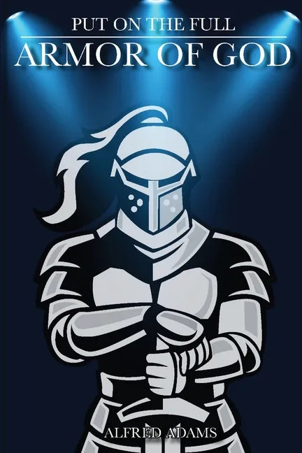 Put on the Full Armor of God - Paperback