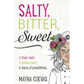 Salty, Bitter, Sweet - Hardcover