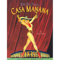 Billy Rose Presents . . . Casa Mañana - Hardcover