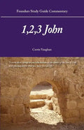 Founders Study Guide Commentary: 1,2,3 John - Paperback