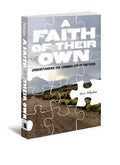 Faith of Their Own: Understanding the Common Cry of Preteens - Paperback