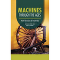 Machines Through the Ages: From Furnaces to Factories - Paperback