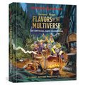 Heroes' Feast Flavors of the Multiverse (Dungeons & Dragons): An Official D&d Cookbook - Hardcover