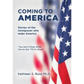 Coming to America: Stories of the immigrants who make America "You Don't Know What You've Got 'Till it's Gone" - Hardcover