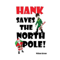 Hank Saves the North Pole - Paperback