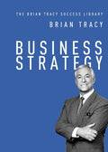 Business Strategy (The Brian Tracy Success Library) - Paperback