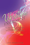 Vibration Experiment: Get High on Vibes in Your Soul'S Experiment Called Life! - Paperback