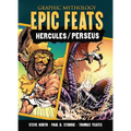 Epic Feats: The Legends of Hercules and Perseus - Library Binding