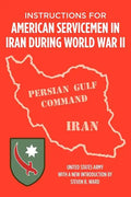 Instructions for American Servicemen in Iran During World War II - Paperback