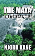 The Maya: The Story of a People - Hardcover