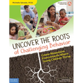 Uncover the Roots of Challenging Behavior: Create Responsive Environments Where Young Children Thrive - Paperback
