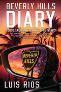 Beverly Hills Diary: Close Encounters with the Stars - Hardcover