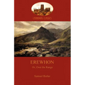 Erewhon, or Over the Range: a satire on society and human gullibiity (Aziloth Books) - Paperback