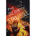 The Solidarity Struggle: How People of Color Succeed and Fail At Showing Up For Each Other In the Fight For Freedom - Paperback
