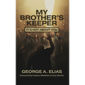 My Brother's Keeper: It's not about you - Hardcover