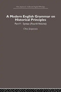 A Modern English Grammar on Historical Principles: Volume 5, Syntax (Fourth Volume) - Paperback