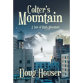 Colter's Mountain: A Tale of High Adventure - Hardcover