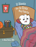 El Diente Que Se Creía Muy Fuerte - Paperback