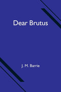 Dear Brutus - Paperback