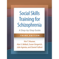Social Skills Training for Schizophrenia: A Step-By-Step Guide - Hardcover