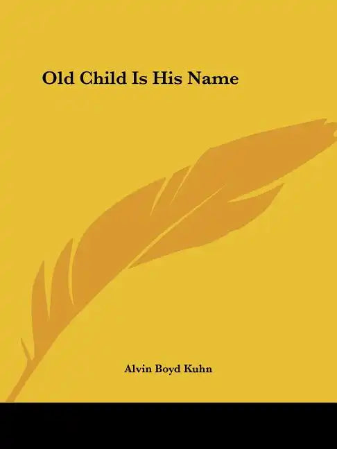 Old Child Is His Name - Paperback