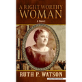 A Right Worthy Woman - Library Binding