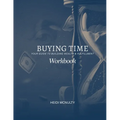Buying Time Workbook: Your Guide to Building Wealth & Fulfillment - Paperback