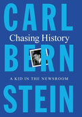 Chasing History: A Kid in the Newsroom - Library Binding