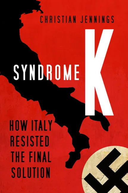 Syndrome K: How Italy Resisted the Final Solution - Hardcover