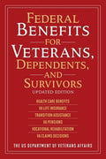Federal Benefits for Veterans, Dependents, and Survivors: Updated Edition - Paperback