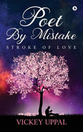Poet By Mistake: Stroke of love - Paperback