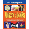 Guia practica para el Ministerio a los ninos: Cubierta de Cor - Paperback