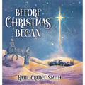 Before Christmas Began - Hardcover